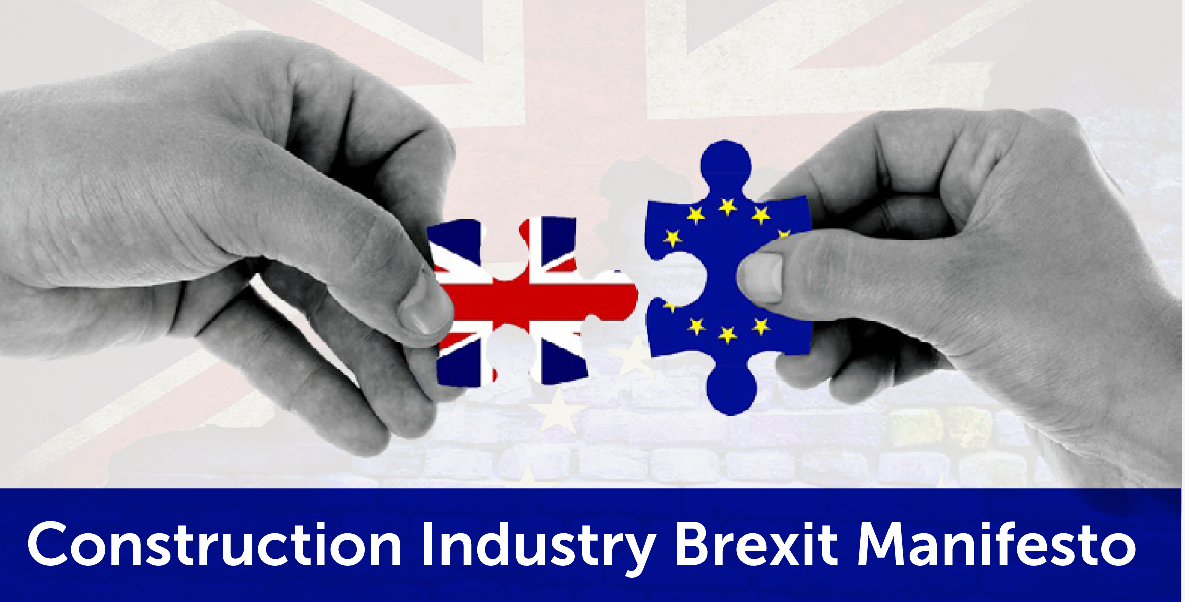 Construction industry releases Brexit Manifesto
